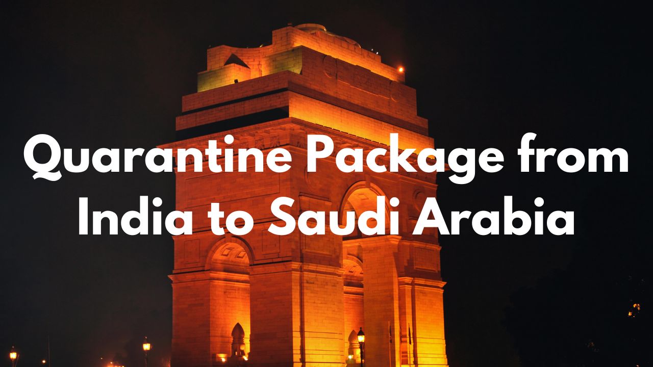 Quarantine Package from India to Saudi Arabia