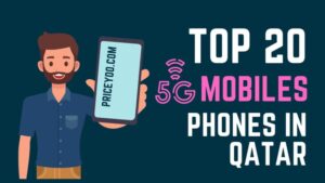 20 Best 5G Mobile Phones in Qatar Under 1000 QAR